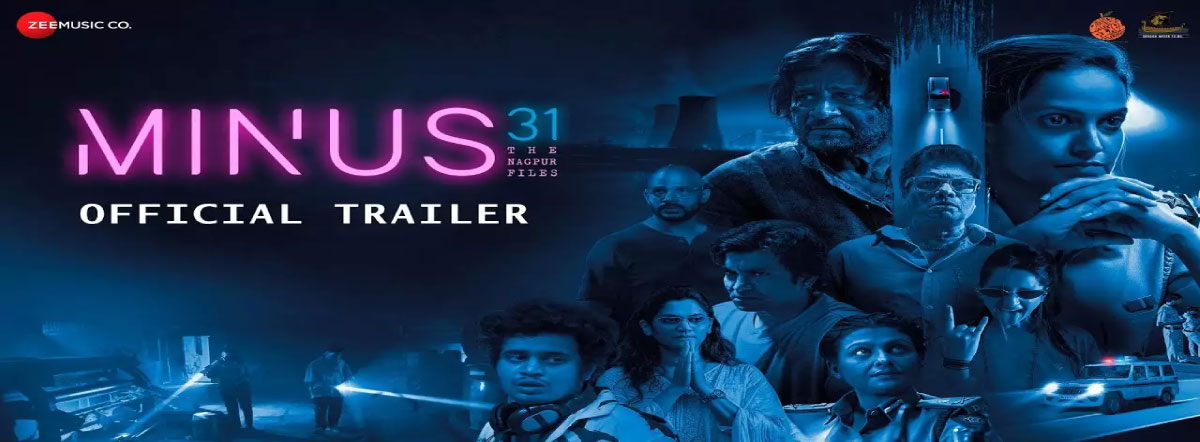 minus-31-the-nagpur-files-movie-cast-release-date-trailer