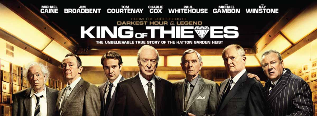 King Of Thieves Movie Cast Release Date Trailer Posters