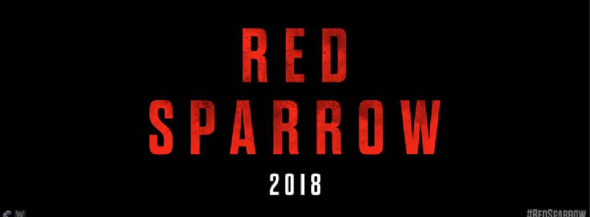 Red Sparrow Movie Cast, Date, Trailer, Posters, Reviews, News, Photos Videos | Moviekoop