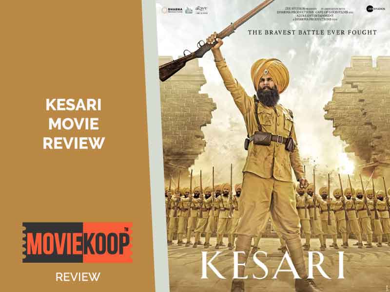 Kesari Movie Review: 21 vs 10000, when odds are so stacked, film has to go through a tough test of believeability unless you are already Convinced!