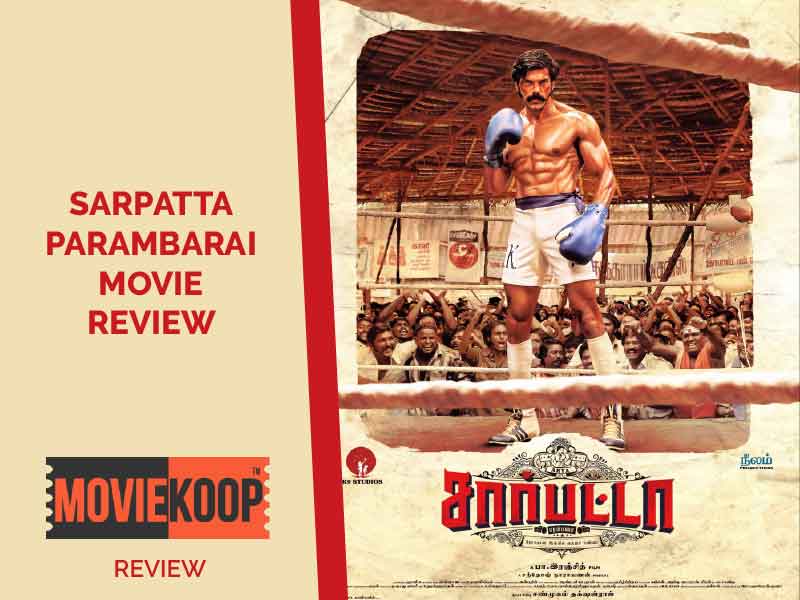 Sarpatta Parambarai Movie Review: A well made sports drama with strong characters