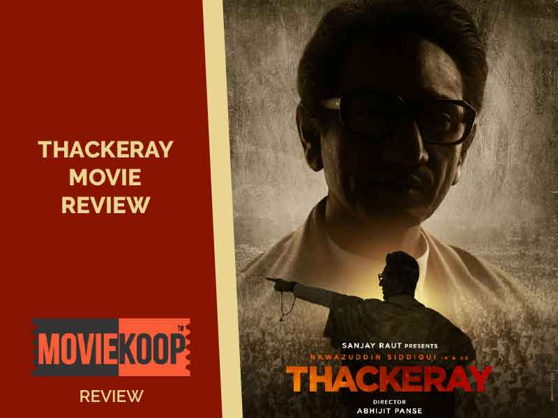 Thackeray Movie Review: An Unapologetic Confession, Only Nawaz Shines Throughout !