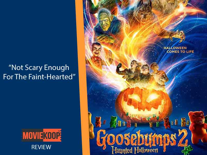 Goosebumps 2 - Haunted Halloween Movie Review: Not Scary For A Faint-Hearted