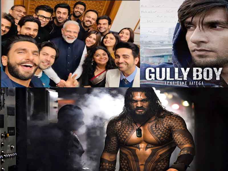 Gully boy's Apna Time Aayega video song out,Aquaman creates new Record,Bollywood meets PM Modi