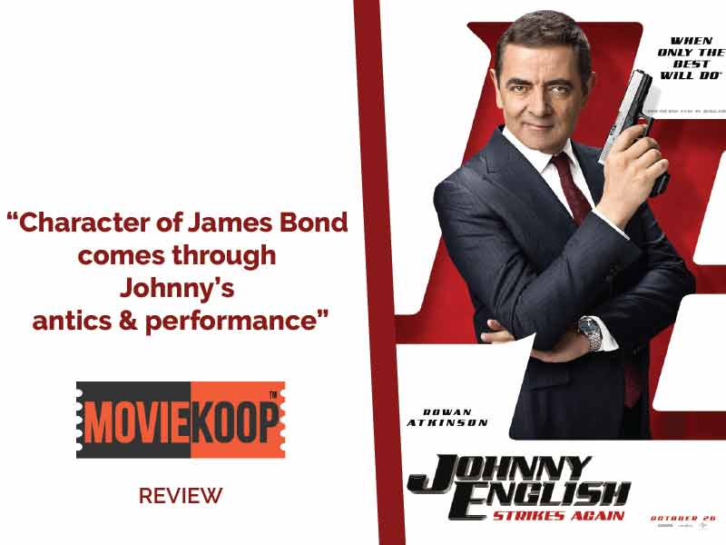 Johnny English Strikes Again Movie Review: Wanna be James Bond and Kingsmen makeover, minus Technology