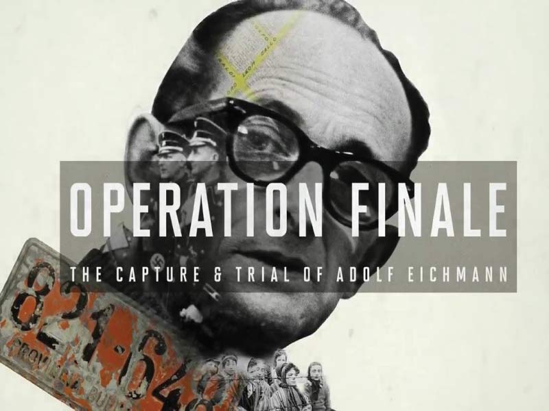 Operation Finale: Avenging the brains behind the Nazi initiated Holocaust 