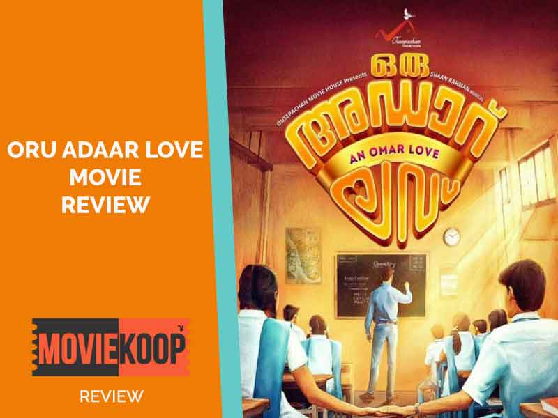 Oru Adaar Love Movie Cast Release Date Trailer Posters Reviews News Photos Videos Moviekoop