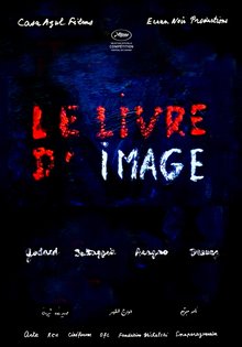 Le Livre d’Image (dir: Jean-Luc Godard)